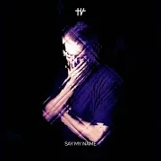 Say My Name (Extended Mix)